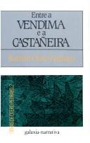 Cover of: Entre a vendima e a castañeira: contos