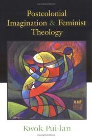 Cover of: Postcolonial Imagination And Feminist Theology by Kwok Pui-lan