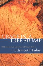 Cover of: Grace In A Tree Stump: Old Testament Stories Of God's Love
