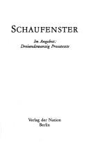 Cover of: Schaufenster: im Angebot, dreiundzwanzig Prosatexte