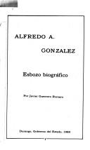 Cover of: Alfredo A. González: esbozo biográfico