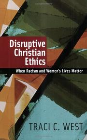 Cover of: Disruptive Christian ethics: when racism and women's lives matter