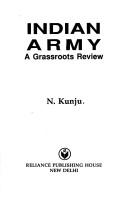 Cover of: Indian army, a grassroots review by N. Kunju