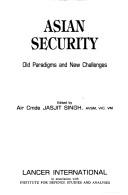 Cover of: Asian security: old paradigms and new challenges