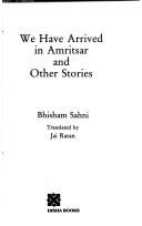 Cover of: We have arrived in Amritsar and other stories