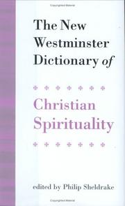 Cover of: The new Westminster dictionary of Christian spirituality