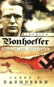 Cover of: Dietrich Bonhoeffer by Larry L. Rasmussen, Larry L. Rasmussen