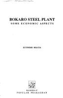 Cover of: Bokaro steel plant: some economic aspects