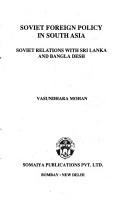Cover of: Soviet foreign policy in South Asia: Soviet relations with Sri Lanka and Bangladesh