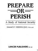 Cover of: Prepare or perish by K. V. Krishna Rao