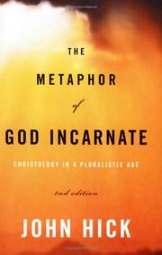 Cover of: The metaphor of God incarnate by John Harwood Hick