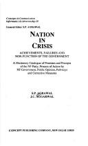 Cover of: Nation in crisis: achievements, failures, and non-function of the government : a dictionary catalogue of promises and precepts of the NF Party, process of action by NF government, public opinion, pathways, and corrective measures