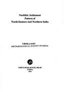 Cover of: Neolithic settlement pattern of north-eastern and northern India