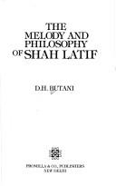 The melody and philosophy of Shah Latif by D. H. Butani