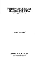 Cover of: Political culture and leadership in India: a study of West Bengal
