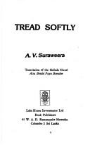 Cover of: Tread softly by Suraweera, A. V.