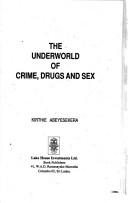 Cover of: The Underworld of crime, drugs, and sex by Kirthie Abeyesekera