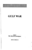 Cover of: Gulf war by Ahsānullāh K̲h̲ān̲