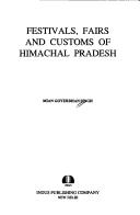 Festivals, fairs, and customs of Himachal Pradesh by Mian Goverdhan Singh