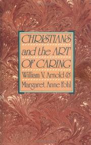 Cover of: Christians and the art of caring by William V. Arnold