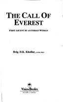 Cover of: The Call of Everest: first ascent by an Indian woman