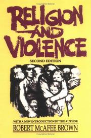 Cover of: Religion and violence by Robert McAfee Brown