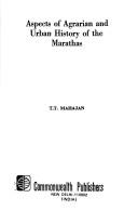 Cover of: Aspects of agrarian and urban history of the Marathas | T. T. Mahajan