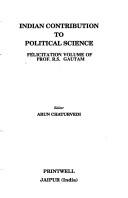 Cover of: Indian contribution to political science: felicitation volume of Prof. R.S. Gautam