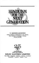 Cover of: Hinduism for the next generation by Krishnamurthy, V.
