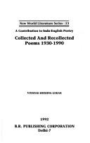 Cover of: Collected and recollected poems, 1930-1990: a contribution to Indo-English poetry
