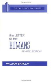 Cover of: The Letter to the Romans by translated with an introd. and interpretation by William Barclay.