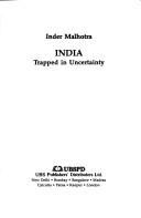 Cover of: India, trapped in uncertainty