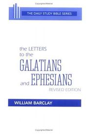 Cover of: The letters to the Galatians and Ephesians by William L. Barclay