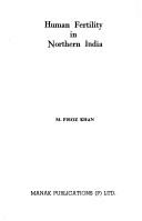 Human fertility in northern India by M. Firoz Khan