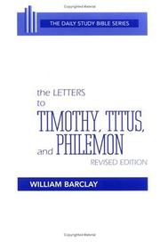 Cover of: The letters to Timothy, Titus, and Philemon by William L. Barclay