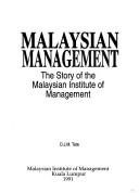 Cover of: Malaysian management: the story of the Malaysian Institute of Management