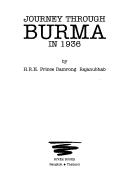 Cover of: Journey through Burma in 1936 by Damrongrāchānuphāp Prince, son of Mongkut, King of Siam