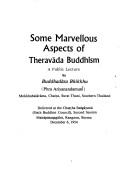 Cover of: Some marvellous aspects of Theravāda Buddhism by Phra Thēpwisutthimēthī