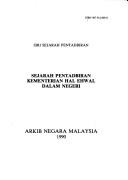 Cover of: Sejarah pentadbiran Kementerian Hal Ehwal Dalam Negeri.