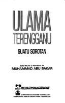 Cover of: Ulama Terengganu by Muhammad Abu Bakar