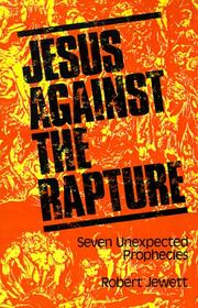 Cover of: Jesus Against the Rapture: Seven Unexpected Prophecies