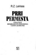 Cover of: PRRI, Permesta: strategi membangun Indonesia tanpa Komunis