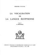 Cover of: La vocalisation de la langue égyptienne