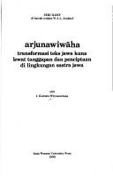 Cover of: Arjunawiwāha by I. Kuntara Wiryamartana