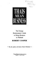 Cover of: Thais means business: the foreign businessmen s̓ guide to doing business in Thailand