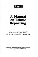 Cover of: A Manual on ethnic reporting
