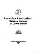 Penelitian karakterisasi bahasa ludruk di Jawa Timur