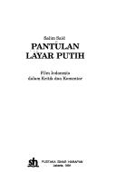 Cover of: Pantulan layar putih: film Indonesia dalam kritik dan komentar