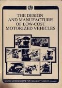 Cover of: The design and manufacture of low-cost motorized vehicles
