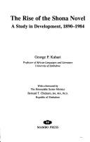 Cover of: The rise of the Shona novel: a study in development, 1890-1984